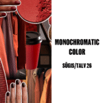 MONOCHROMATIC COLOR sügis/talv 26